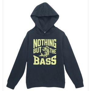 Nothing But The Bass Fishing Gift Urban Pullover Hoodie