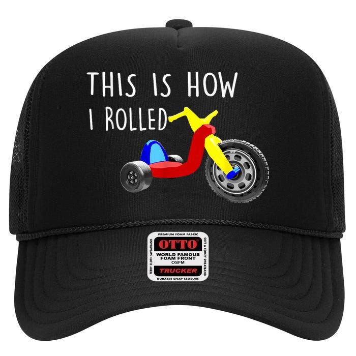 Nostalgic Big Tricycle Wheel This Is How I Rolled 70s 80s High Crown Mesh Back Trucker Hat