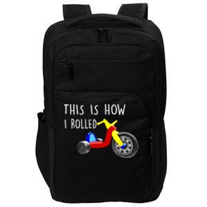 Nostalgic Big Tricycle Wheel This Is How I Rolled 70s 80s Impact Tech Backpack