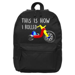 Nostalgic Big Tricycle Wheel This Is How I Rolled 70s 80s 16 in Basic Backpack