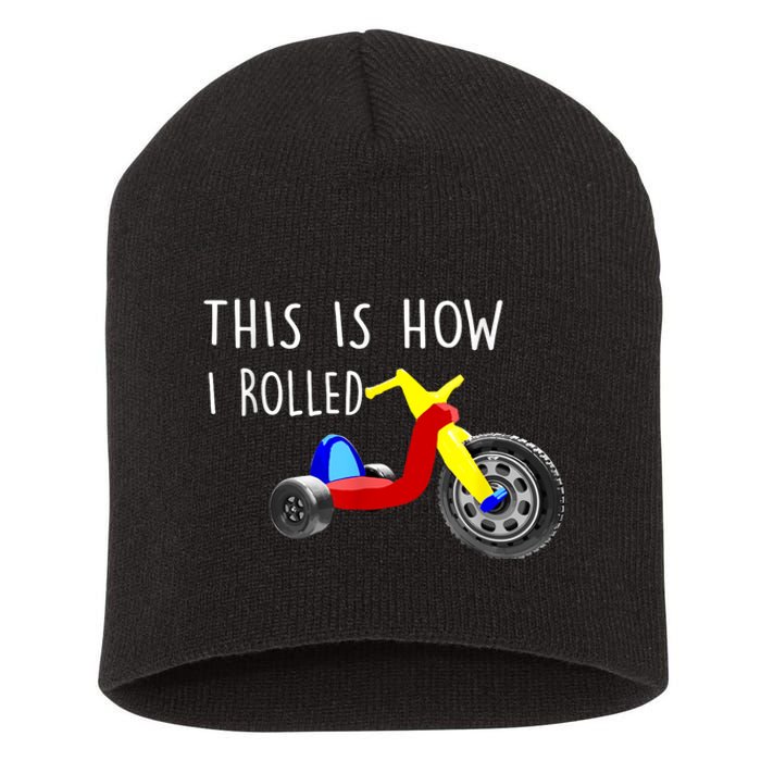 Nostalgic Big Tricycle Wheel This Is How I Rolled 70s 80s Short Acrylic Beanie