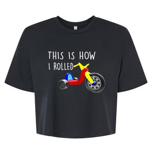 Nostalgic Big Tricycle Wheel This Is How I Rolled 70s 80s Premium Bella+Canvas Jersey Crop Tee