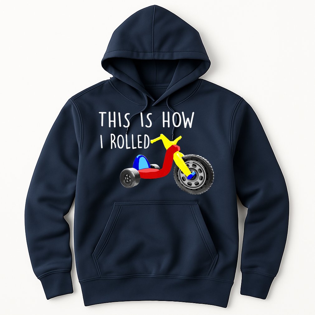 Nostalgic Big Tricycle Wheel This Is How I Rolled 70s 80s Premium Hoodie