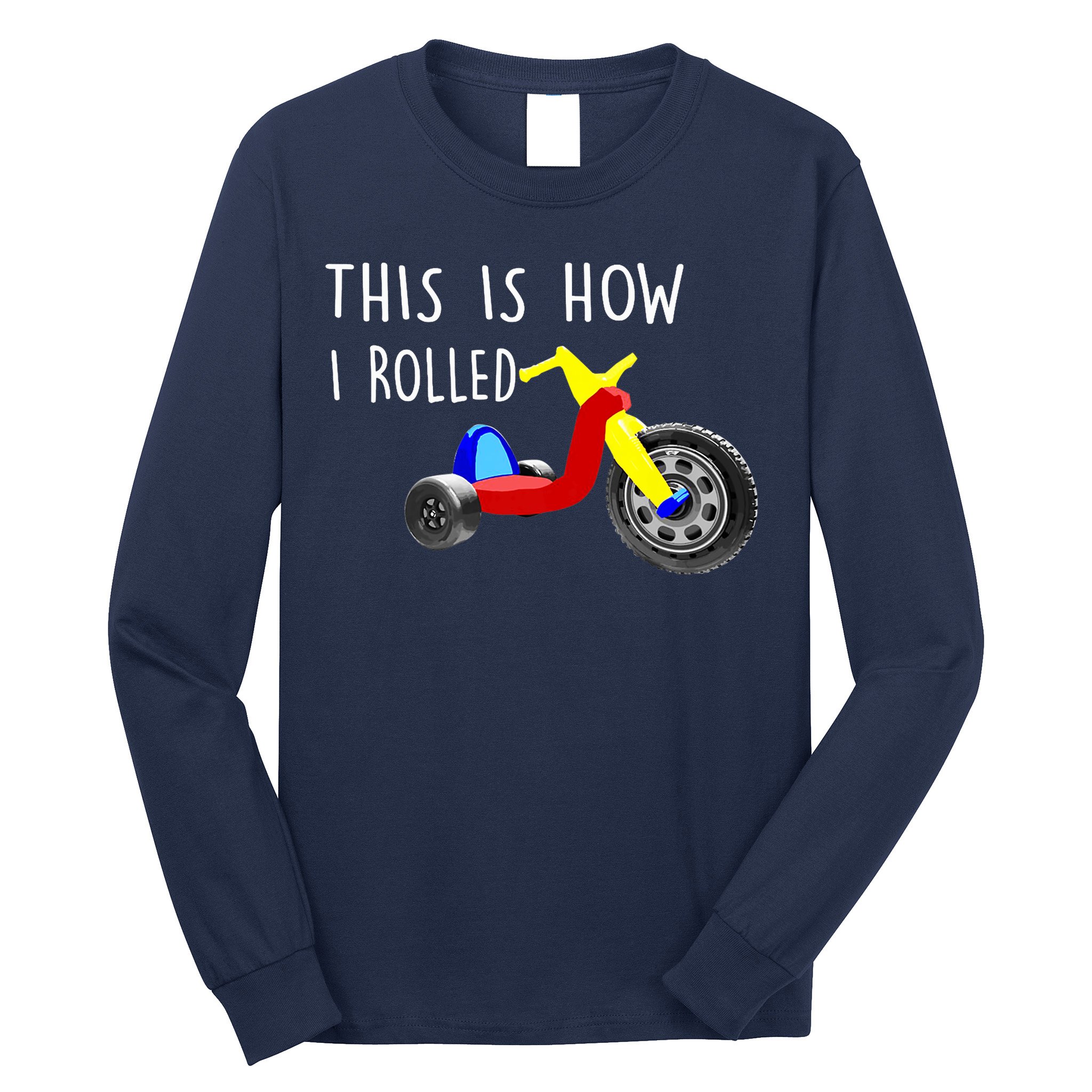 Nostalgic Big Tricycle Wheel This Is How I Rolled 70s 80s Premium Long Sleeve Shirt