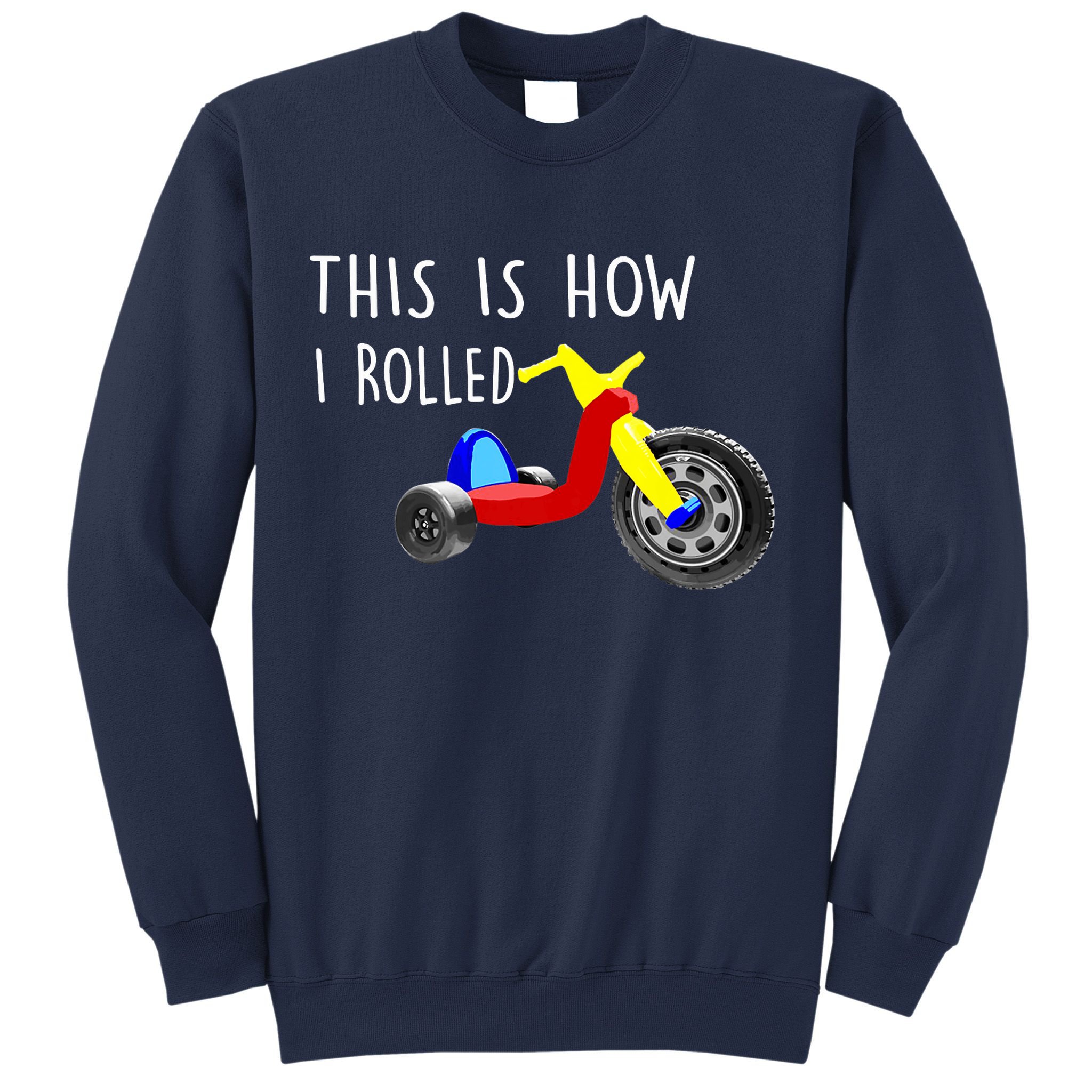 Nostalgic Big Tricycle Wheel This Is How I Rolled 70s 80s Premium Sweatshirt