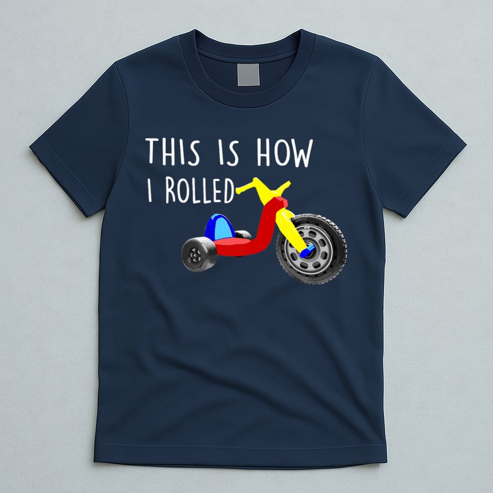 Nostalgic Big Tricycle Wheel This Is How I Rolled 70s 80s Premium T-Shirt