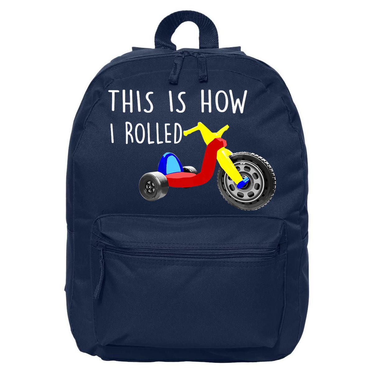 Nostalgic Big Tricycle Wheel This Is How I Rolled 70s 80s Premium 16 in Basic Backpack