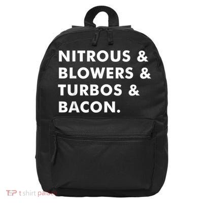 Nitrous & Blowers & Turbos & Bacon 16 in Basic Backpack