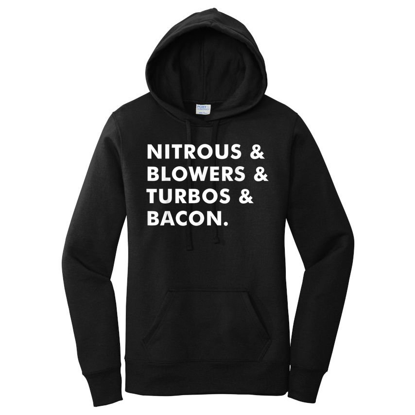 Nitrous & Blowers & Turbos & Bacon Women's Pullover Hoodie