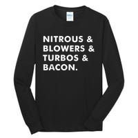 Nitrous & Blowers & Turbos & Bacon Tall Long Sleeve T-Shirt