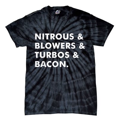 Nitrous & Blowers & Turbos & Bacon Tie-Dye T-Shirt