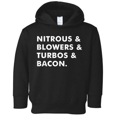 Nitrous & Blowers & Turbos & Bacon Toddler Hoodie