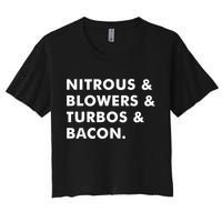 Nitrous & Blowers & Turbos & Bacon Women's Crop Top Tee