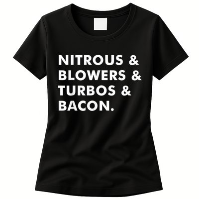 Nitrous & Blowers & Turbos & Bacon Womens T-Shirt