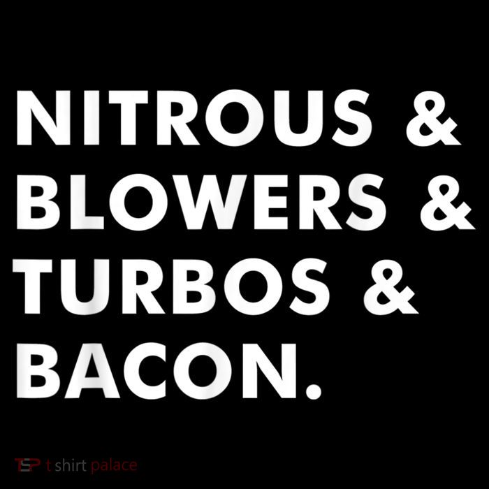 Nitrous & Blowers & Turbos & Bacon Womens T-Shirt