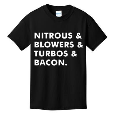 Nitrous & Blowers & Turbos & Bacon Kids T-Shirt