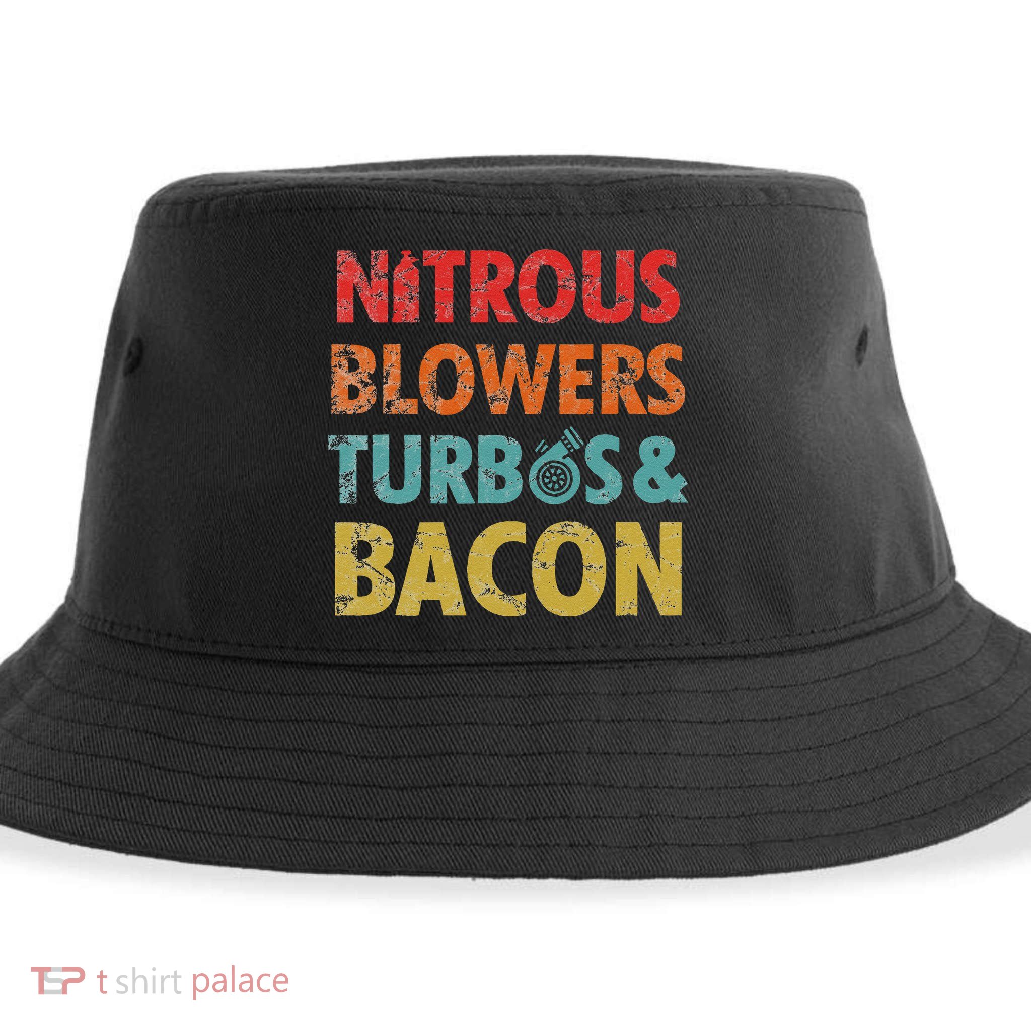 Nitrous Blowers Turbos And Bacon Sustainable Bucket Hat
