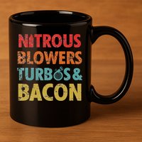 Nitrous Blowers Turbos And Bacon 11oz C Handle Ceramic Mug