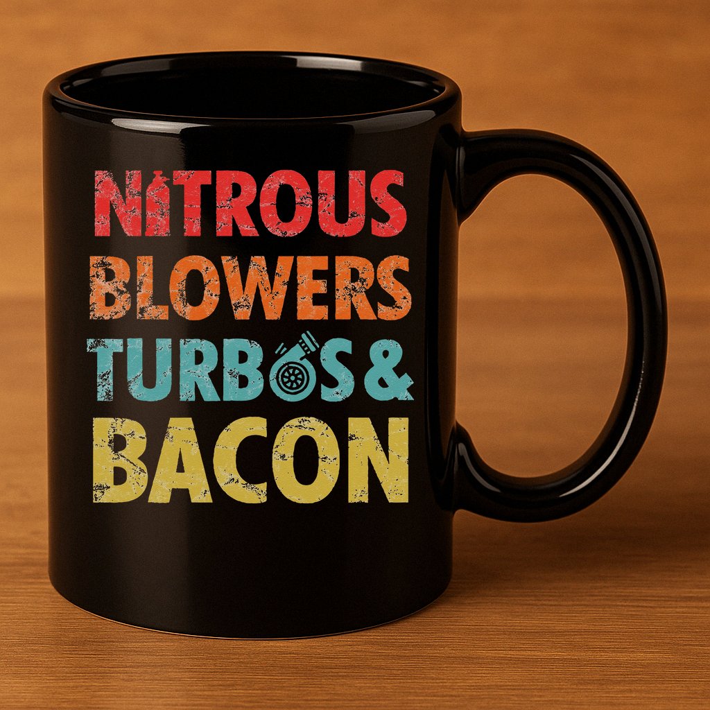 Nitrous Blowers Turbos And Bacon 11oz C Handle Ceramic Mug