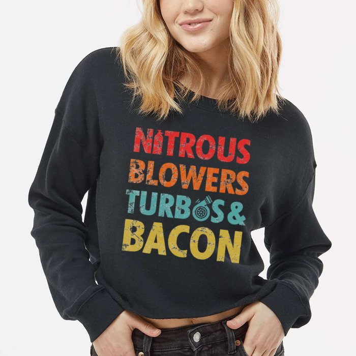 Nitrous Blowers Turbos And Bacon Cropped Pullover Crew