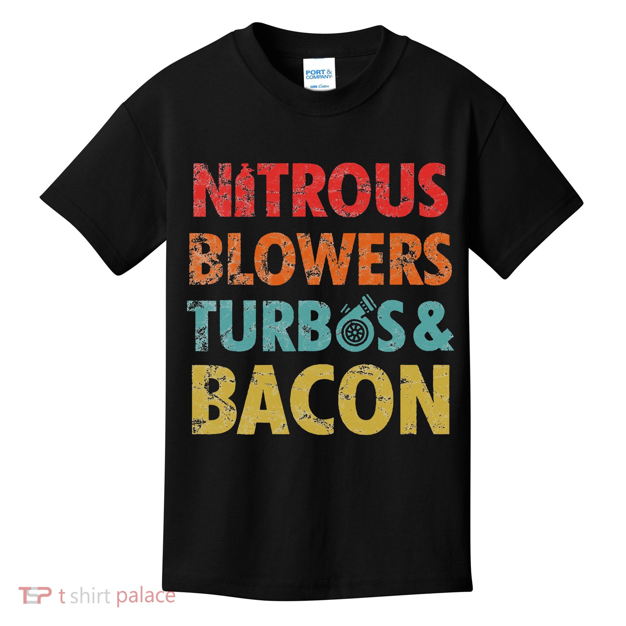 Nitrous Blowers Turbos And Bacon Kids T-Shirt