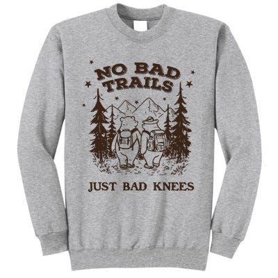 No Bad Trails Just Bad Knees Cute Bears Hiking Vintage Tall Sweatshirt