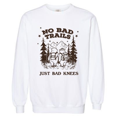 No Bad Trails Just Bad Knees Cute Bears Hiking Vintage Garment-Dyed Sweatshirt