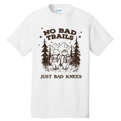 No Bad Trails Just Bad Knees Cute Bears Hiking Vintage Tall T-Shirt