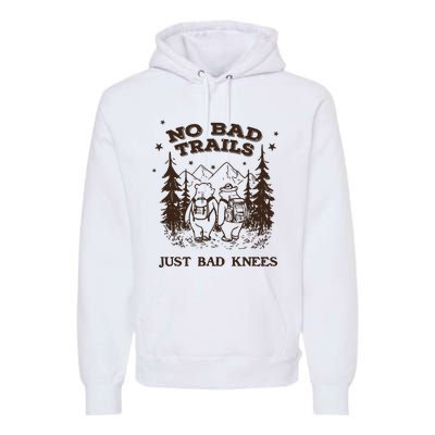 No Bad Trails Just Bad Knees Cute Bears Hiking Vintage Premium Hoodie