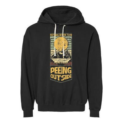Nothing Better Than Peeing Outside Mountains Garment-Dyed Fleece Hoodie