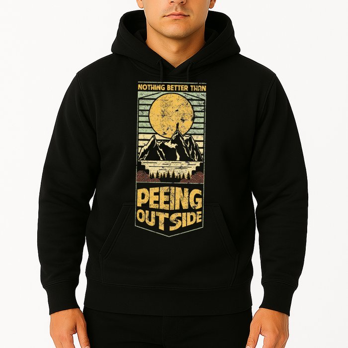Nothing Better Than Peeing Outside Mountains Hoodie