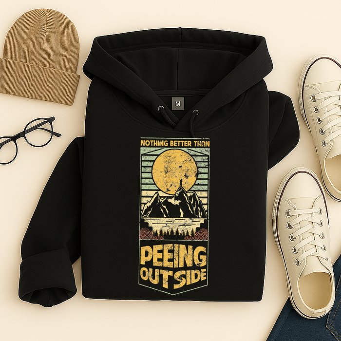 Nothing Better Than Peeing Outside Mountains Hoodie