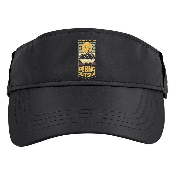 Nothing Better Than Peeing Outside Mountains Adult Drive Performance Visor