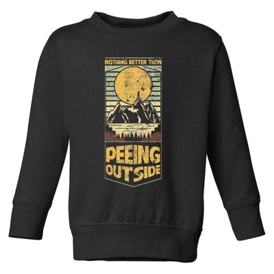 Nothing Better Than Peeing Outside Mountains Toddler Sweatshirt
