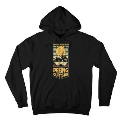 Nothing Better Than Peeing Outside Mountains Tall Hoodie