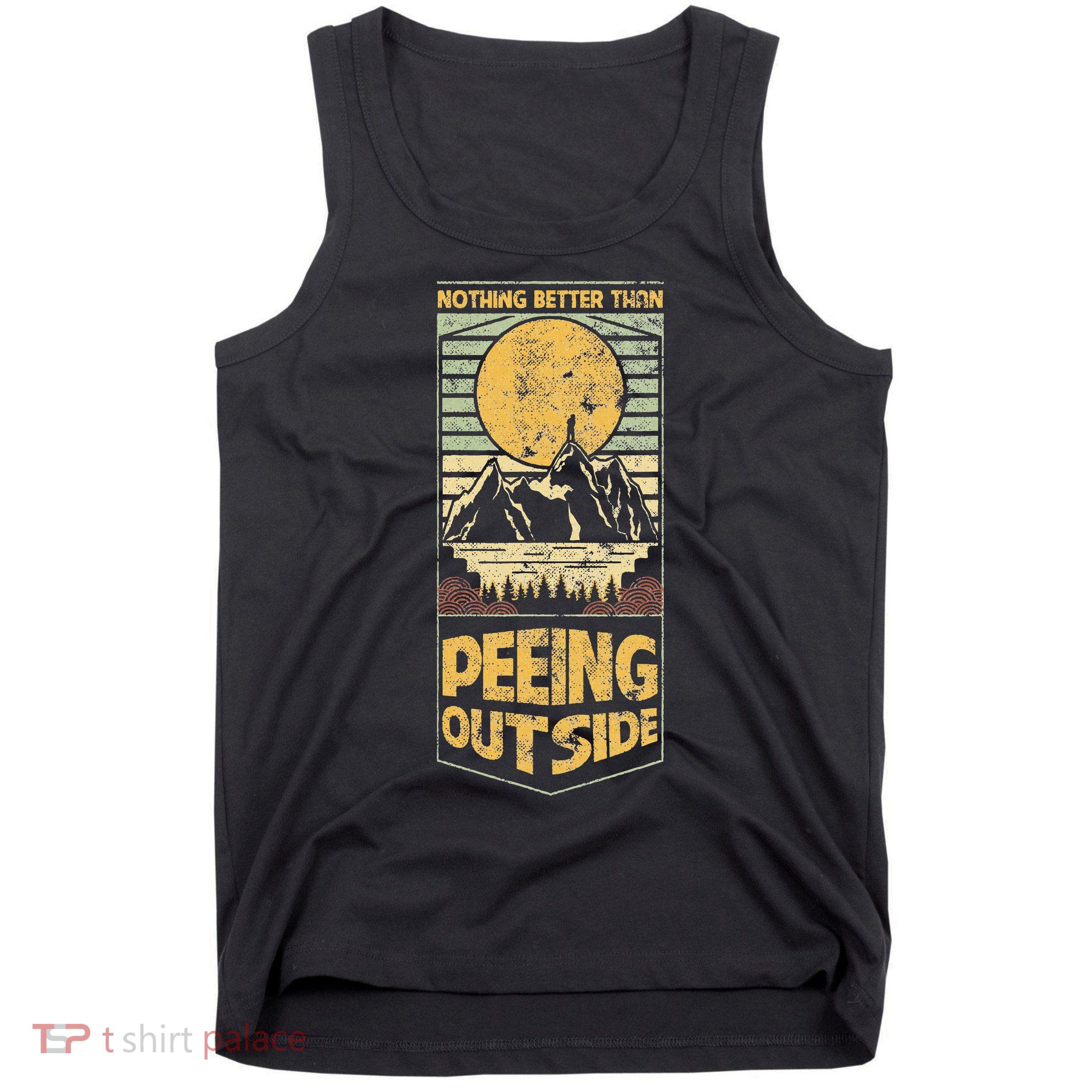 Nothing Better Than Peeing Outside Mountains Tank Top