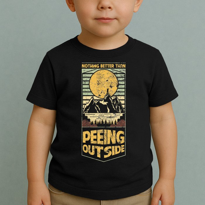 Nothing Better Than Peeing Outside Mountains Toddler T-Shirt