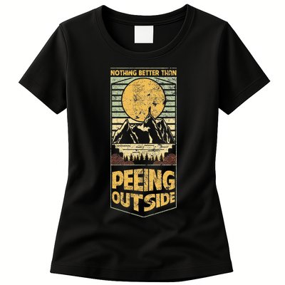 Nothing Better Than Peeing Outside Mountains Womens T-Shirt