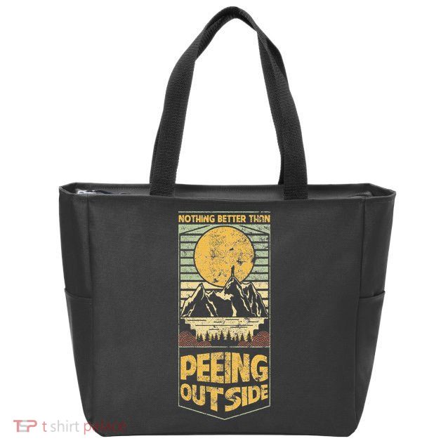 Nothing Better Than Peeing Outside Mountains Zip Tote Bag