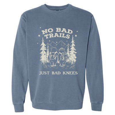 No Bad Trails Just Bad Knees Cute Bears Hiking Vintage Garment-Dyed Sweatshirt