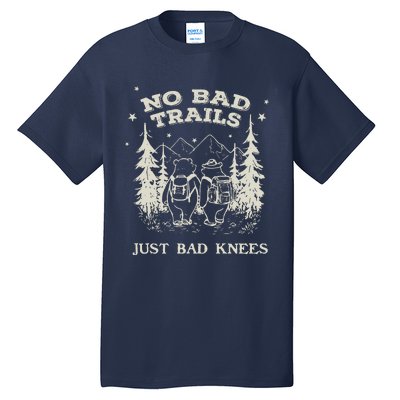 No Bad Trails Just Bad Knees Cute Bears Hiking Vintage Tall T-Shirt