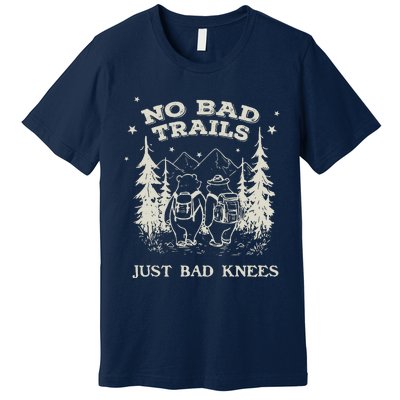 No Bad Trails Just Bad Knees Cute Bears Hiking Vintage Premium T-Shirt