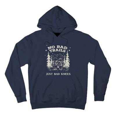 No Bad Trails Just Bad Knees Cute Bears Hiking Vintage Tall Hoodie