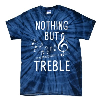 Nothing But Treble Flute Player Flutist Marching Band Tie-Dye T-Shirt