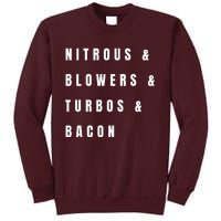 Nitrous & Blowers & Turbos & Bacon Tall Sweatshirt