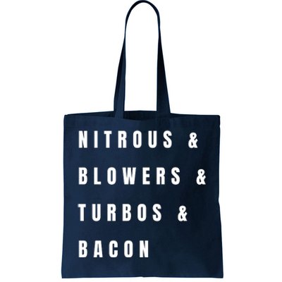 Nitrous & Blowers & Turbos & Bacon Tote Bag