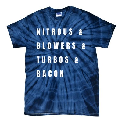 Nitrous & Blowers & Turbos & Bacon Tie-Dye T-Shirt