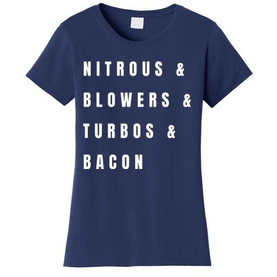 Nitrous & Blowers & Turbos & Bacon Women's T-Shirt