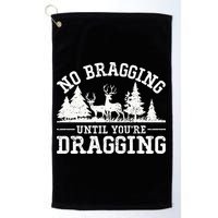 No Bragging Until You're Dragging Funny Deer Hunting Season Golf Towel