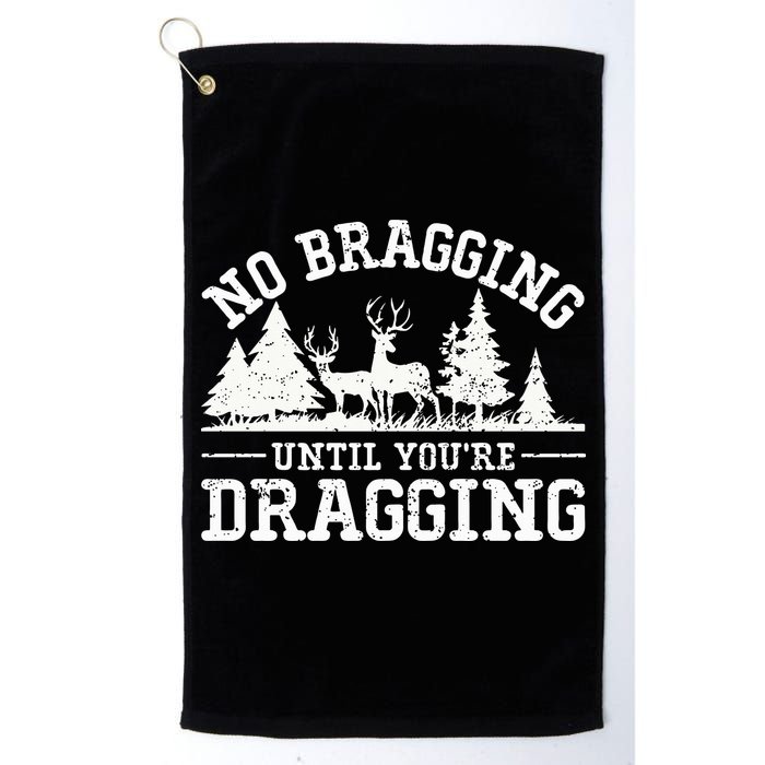No Bragging Until You're Dragging Funny Deer Hunting Season Golf Towel